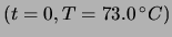 $ (t=0, T=73.0\,^\circ C)$