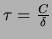 $ \tau = \frac{C}{\delta}$