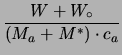 $\displaystyle \frac{W+W_\circ}{(M_a + M^*)\cdot c_a}$