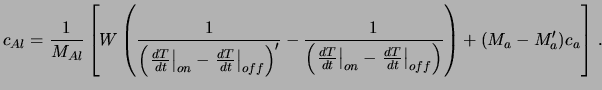$\displaystyle c_{Al} = \frac{1}{M_{Al}} \left[W\left( \frac{1} {\left(\left. \f...
...frac{dT}{dt}\right\vert _{off}\right)} \right) + (M_a-M_a^\prime)c_a \right]\,.$
