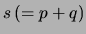 $ s\, (= p+q)$