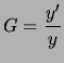 $\displaystyle G = \frac{y^\prime}{y}$