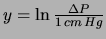 $ y = \ln{\frac{\Delta P}{1\, cm\, Hg}}$