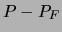 $ P-P_F$