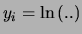 $ y_i=\ln{(..)}$