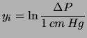 $\displaystyle y_i = \ln{\frac{\Delta P}{1\, cm\, Hg}} $