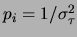 $ p_i=1/\sigma_\tau^2$