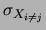 $\displaystyle \sigma_{X_{i\ne j}}$