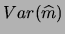 $\displaystyle Var(\widehat{m})$