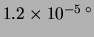 $ 1.2\times 10^{-5}\,^\circ$