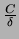 $ \frac{C}{\delta}$