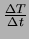 $ \frac{\Delta T}{\Delta t}$