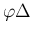 $\Delta$