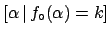 $ \sigma[\alpha\,\vert\,f_\circ(\alpha)=k]$