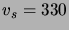$v_s=330$