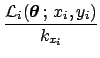 $\displaystyle \frac{{\cal L}_i({\mbox{\boldmath$\theta$}}\,;\,x_i,y_i)}{k_{x_i}}$