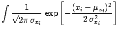 $\displaystyle \int \frac{1}{\sqrt{2\pi}\, \sigma_{x_i}}\,
\exp{ \left[ -\frac{(x_i-\mu_{x_i})^2}
{2\,\sigma_{x_i}^2}
\right] }$