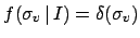 $f(\sigma_v\,\vert\,I) = \delta(\sigma_v)$