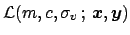 ${\cal L}(m,c,\sigma_v\,;\, {\mbox{\boldmath$x$}},{\mbox{\boldmath$y$}})$