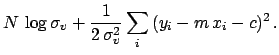 $\displaystyle N\,\log\sigma_v + \frac{1}{2\,\sigma_{v}^2}\sum_i\,(y_i-m\,x_i-c)^2\,.$