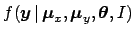 $\displaystyle f({\mbox{\boldmath$y$}}\,\vert\,{\mbox{\boldmath$\mu$}}_x,{\mbox{\boldmath$\mu$}}_y,{\mbox{\boldmath$\theta$}},I)$