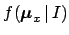 $f({\mbox{\boldmath$\mu$}}_x\,\vert\,I)$