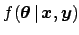 $f({\mbox{\boldmath$\theta$}}\,\vert\, {\mbox{\boldmath$x$}},{\mbox{\boldmath$y$}})$