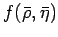 $f(\bar {\rho}, \bar{\eta})$