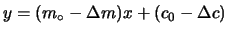 $\displaystyle y = (m_\circ -\Delta m) x + (c_0-\Delta c)$