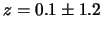 $ z=0.1\pm 1.2$