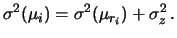 $\displaystyle \sigma^2(\mu_i) = \sigma^2(\mu_{r_i})+\sigma_z^2\,.$