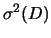 $\displaystyle \sigma^2(D)$