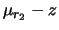 $\displaystyle \mu_{r_2} - z$