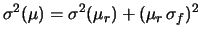 $\displaystyle \sigma^2(\mu) = \sigma^2(\mu_r) + (\mu_r\,\sigma_f)^2$