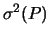 $\displaystyle \sigma^2(P)$