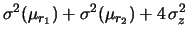 $\displaystyle \sigma^2(\mu_{r_1})+ \sigma^2(\mu_{r_2})+
4\, \sigma_z^2$