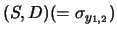 $\displaystyle (S,D) (= \sigma_{y_{1,2}})$