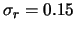 $ \sigma_r=0.15$