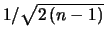 $ 1/\sqrt{2\,(n-1)}$