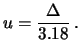 $\displaystyle u=\frac{\Delta}{3.18}\,.$