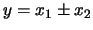 $\displaystyle y=x_1\pm x_2$