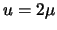 $ u=2\mu$