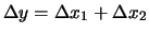 $\displaystyle \Delta y = \Delta x_1+\Delta x_2$