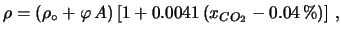 $\displaystyle \rho = (\rho_\circ + \varphi\,A)\left[1+0.0041\,(x_{CO_2}-0.04\,\%)\right]\,,$