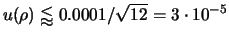 $ u(\rho) \lessapprox 0.0001/\sqrt{12} = 3\cdot 10^{-5}$