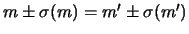 $ m\pm\sigma(m) = m^\prime\pm\sigma(m^\prime)$