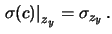 $\displaystyle \left.\sigma(c)\right\vert _{z_y} = \sigma_{z_y}\,.$