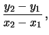 $\displaystyle \frac{y_2-y_1}{x_2-x_1}\,,$