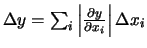 $ \Delta y = \sum_i
\left\vert\frac{\partial y}{\partial x_i}
\right\vert\Delta x_i$