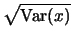 $\displaystyle \sqrt{\mbox{Var}(x)}$